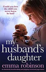 My Husband's Daughter: An absolutely heartbreaking and gripping emotional page-turner (English Edition) Cover des Buches My Husband's Daughter: An absolutely heartbreaking and gripping emotional page-turner (English Edition) (ISBN: B08CB3ZSJS)