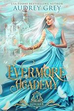 Evermore Academy: Summer (English Edition) Cover des Buches Evermore Academy: Summer (English Edition) (ISBN: B08CBJ49DR)