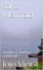 Soko Mermaid: Pundke & Lindner ermitteln (Soko Fantastica 1) Cover des Buches Soko Mermaid: Pundke & Lindner ermitteln (Soko Fantastica 1) (ISBN: B08CD1KH4D)