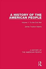 A History of the American People: Volume 1: To the Civil War (English Edition) Cover des Buches A History of the American People: Volume 1: To the Civil War (English Edition) (ISBN: B08CMSMQZ2)