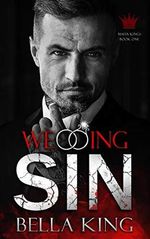 Wedding Sin: A Dark Mafia Romance (Mafia Kings Book 1) (English Edition) Cover des Buches Wedding Sin: A Dark Mafia Romance (Mafia Kings Book 1) (English Edition) (ISBN: B08CNK3BZK)