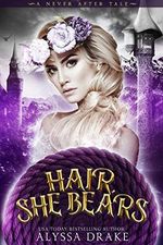 Hair, She Bears: A Dark and Twisted Rapunzel Retelling (A Never After Tale) (English Edition) Cover des Buches Hair, She Bears: A Dark and Twisted Rapunzel Retelling (A Never After Tale) (English Edition) (ISBN: B08CRZ7ZGB)