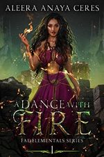 A Dance With Fire (Fae Elementals Book 1) (English Edition) Cover des Buches A Dance With Fire (Fae Elementals Book 1) (English Edition) (ISBN: B08D9R9NKZ)