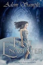 First Encounter: The Short First Romance of Anastacia & Alessandro (English Edition) Cover des Buches First Encounter: The Short First Romance of Anastacia & Alessandro (English Edition) (ISBN: B08DF88273)