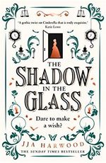 The Shadow in the Glass: The Extraordinary Gothic Fairytale Debut of 2021 (English Edition) Cover des Buches The Shadow in the Glass: The Extraordinary Gothic Fairytale Debut of 2021 (English Edition) (ISBN: B08DK2WKN6)