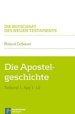 Die Apostelgeschichte: Teilband 1: Apg 1-12 (Die Botschaft des Neuen Testaments) Cover des Buches Die Apostelgeschichte: Teilband 1: Apg 1-12 (Die Botschaft des Neuen Testaments) (ISBN: B08DKL52BV)