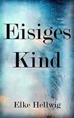 Eisiges Kind Cover des Buches Eisiges Kind (ISBN: B08DMSZQ9S)