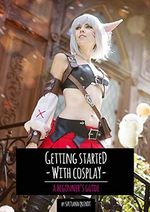 Getting started with Cosplay: A Beginner's Guide (English Edition) Cover des Buches Getting started with Cosplay: A Beginner's Guide (English Edition) (ISBN: B08DMXVLZB)