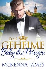 Das geheime Baby des Prinzen Cover des Buches Das geheime Baby des Prinzen (ISBN: B08F6R428N)