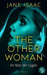 The other Woman: Im Netz der Lügen Cover des Buches The other Woman: Im Netz der Lügen (ISBN: B08FCHDFPX)