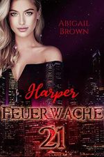 Feuerwache 21: Harper Cover des Buches Feuerwache 21: Harper (ISBN: B08FPM176H)