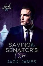 Saving the Senator's Son: An MM Bodyguard Romance (Hart Security Book 1) (English Edition) Cover des Buches Saving the Senator's Son: An MM Bodyguard Romance (Hart Security Book 1) (English Edition) (ISBN: B08FQD6RFH)