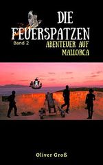 Die Feuerspatzen: Abenteuer auf Mallorca Cover des Buches Die Feuerspatzen: Abenteuer auf Mallorca (ISBN: B08FT67W93)