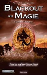 Blackout und Magie: Weiße Drachen (Galduron-Saga 3) Cover des Buches Blackout und Magie: Weiße Drachen (Galduron-Saga 3) (ISBN: B08FYGHP7M)