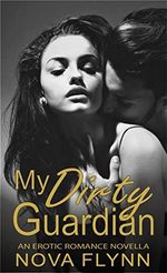 My Dirty Guardian: an erotic romance novella (English Edition) Cover des Buches My Dirty Guardian: an erotic romance novella (English Edition) (ISBN: B08FZRP73P)