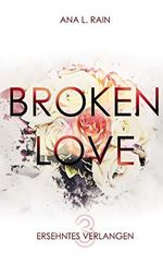 Broken Love: Ersehntes Verlangen (Band 3) Cover des Buches Broken Love: Ersehntes Verlangen (Band 3) (ISBN: B08GD3YD3Z)