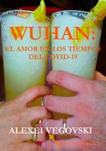 WUHAN: EL AMOR EN LOS TIEMPOS DEL COVID-19 (Spanish Edition) Cover des Buches WUHAN: EL AMOR EN LOS TIEMPOS DEL COVID-19 (Spanish Edition) (ISBN: B08H1BLBPV)