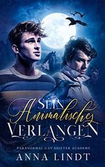 Sein animalisches Verlangen (Paranormal Gay Shifter Romance Academy 1) Cover des Buches Sein animalisches Verlangen (Paranormal Gay Shifter Romance Academy 1) (ISBN: B08H5SP26H)
