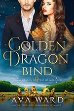 Golden Dragon Bind: Royal Dragon Shifters of Morocco #9: A Red Letter Hotel Paranormal Romance (English Edition) Cover des Buches Golden Dragon Bind: Royal Dragon Shifters of Morocco #9: A Red Letter Hotel Paranormal Romance (English Edition) (ISBN: B08H8TN3WY)