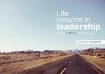 Life Lessons in Leadership from Africa and Beyond (English Edition) Cover des Buches Life Lessons in Leadership from Africa and Beyond (English Edition) (ISBN: B08HBKJC2W)