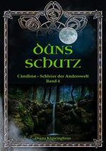Candhun - Schleier der Anderswelt: Duns Schutz (Kurzroman Band 4) Cover des Buches Candhun - Schleier der Anderswelt: Duns Schutz (Kurzroman Band 4) (ISBN: B08HJFVG7V)