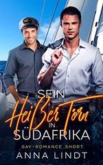 Sein heißer Törn in Südafrika (Gay Romance Short 2) Cover des Buches Sein heißer Törn in Südafrika (Gay Romance Short 2) (ISBN: B08HLZ3QSB)