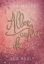 Alles auĂer dir (Nicky & Liam 1) Cover des Buches Alles auĂer dir (Nicky & Liam 1) (ISBN: B08HM8QKLG)