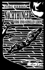 Nachthunger: Verse eines schnellen Lebens (Edition Lyrik 2) Cover des Buches Nachthunger: Verse eines schnellen Lebens (Edition Lyrik 2) (ISBN: B08HMGCW6T)