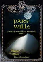 Candhun - Schleier der Anderswelt: Pars' Wille (Kurzroman Band 5) Cover des Buches Candhun - Schleier der Anderswelt: Pars' Wille (Kurzroman Band 5) (ISBN: B08HN1KGM8)