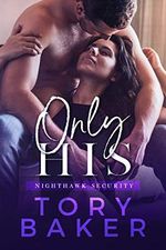 Only His (Nighthawk Secruity Book 4) (English Edition) Cover des Buches Only His (Nighthawk Secruity Book 4) (English Edition) (ISBN: B08HN9FTF6)