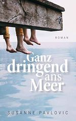 Ganz dringend ans Meer Cover des Buches Ganz dringend ans Meer (ISBN: B08HYVL98L)