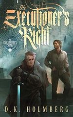 The Executioner's Right (The Executioner's Song Book 1) (English Edition) Cover des Buches The Executioner's Right (The Executioner's Song Book 1) (English Edition) (ISBN: B08JBNLDW6)