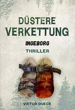 Düstere Verkettung : Ingeborg Cover des Buches Düstere Verkettung : Ingeborg (ISBN: B08JKC5LKZ)