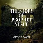 The Story of Prophet Yusuf Cover des Buches The Story of Prophet Yusuf (ISBN: B08K5VDNRH)