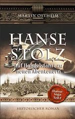Hansestolz: Auf Handelsfahrt zu neuen Abenteuern (Hanse-Saga 2) Cover des Buches Hansestolz: Auf Handelsfahrt zu neuen Abenteuern (Hanse-Saga 2) (ISBN: B08KGT1J6T)