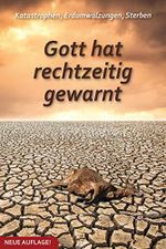 Katastrophen, Erdumwälzungen, Sterben: Gott hat rechtzeitig gewarnt Cover des Buches Katastrophen, Erdumwälzungen, Sterben: Gott hat rechtzeitig gewarnt (ISBN: B08KSJSGL2)