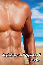 Jagdsaison auf Mykonos 5 Cover des Buches Jagdsaison auf Mykonos 5 (ISBN: B08KSJTJX9)