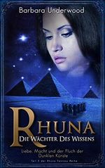 Rhuna – Die Wächter des Wissens: Liebe, Macht und der Fluch der Dunklen Künste (Rhuna Fantasy Reihe 3) Cover des Buches Rhuna – Die Wächter des Wissens: Liebe, Macht und der Fluch der Dunklen Künste (Rhuna Fantasy Reihe 3) (ISBN: B08KVTZ11V)