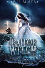 Traitor Witch (The Deadwood Book 1) (English Edition) Cover des Buches Traitor Witch (The Deadwood Book 1) (English Edition) (ISBN: B08L6N73CN)