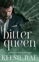 Bitter Queen (Advantage Play Series 3) Cover des Buches Bitter Queen (Advantage Play Series 3) (ISBN: B08L85N8NS)