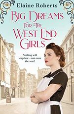 Big Dreams for the West End Girls: A gripping and heartwarming World War One saga (English Edition) Cover des Buches Big Dreams for the West End Girls: A gripping and heartwarming World War One saga (English Edition) (ISBN: B08L88LMYK)