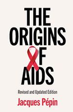 The Origins of AIDS (English Edition) Cover des Buches The Origins of AIDS (English Edition) (ISBN: B08L9BGG3Z)