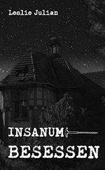 Insanum - Besessen (Psychothriller) (Ultima Ratio 2) Cover des Buches Insanum - Besessen (Psychothriller) (Ultima Ratio 2) (ISBN: B08LDWPZ3J)