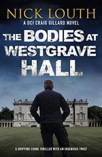 The Bodies at Westgrave Hall (DCI Craig Gillard Crime Thrillers Book 7) (English Edition) Cover des Buches The Bodies at Westgrave Hall (DCI Craig Gillard Crime Thrillers Book 7) (English Edition) (ISBN: B08LMPNNCF)