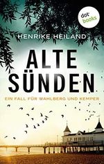 Alte Sünden: Der dritte Fall für Kemper & Wahlberg: Kriminalroman (Kemper & Wahlberg ermitteln 3) Cover des Buches Alte Sünden: Der dritte Fall für Kemper & Wahlberg: Kriminalroman (Kemper & Wahlberg ermitteln 3) (ISBN: B08LNZP7LF)