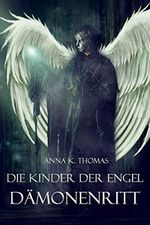 Dämonenritt (Die Kinder der Engel 1) Cover des Buches Dämonenritt (Die Kinder der Engel 1) (ISBN: B08LVFNRRY)