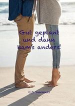 Gut geplant und dann kam's anders! Cover des Buches Gut geplant und dann kam's anders! (ISBN: B08LY6DFVS)