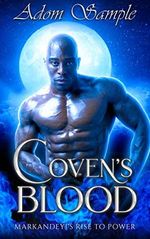 Coven's Blood: Markandeyi's Rise to Power (English Edition) Cover des Buches Coven's Blood: Markandeyi's Rise to Power (English Edition) (ISBN: B08LZRDP7S)
