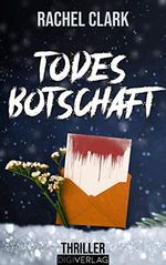 Todesbotschaft: Thriller Cover des Buches Todesbotschaft: Thriller (ISBN: B08M3BVSN1)