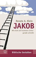 Jakob: Wie Gott auf krummen Linien gerade schreibt (Biblische Gestalten (BG) 17) Cover des Buches Jakob: Wie Gott auf krummen Linien gerade schreibt (Biblische Gestalten (BG) 17) (ISBN: B08M67DMWS)